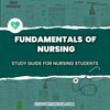 Study guide for nursing students covering the fundamentals of nursing.